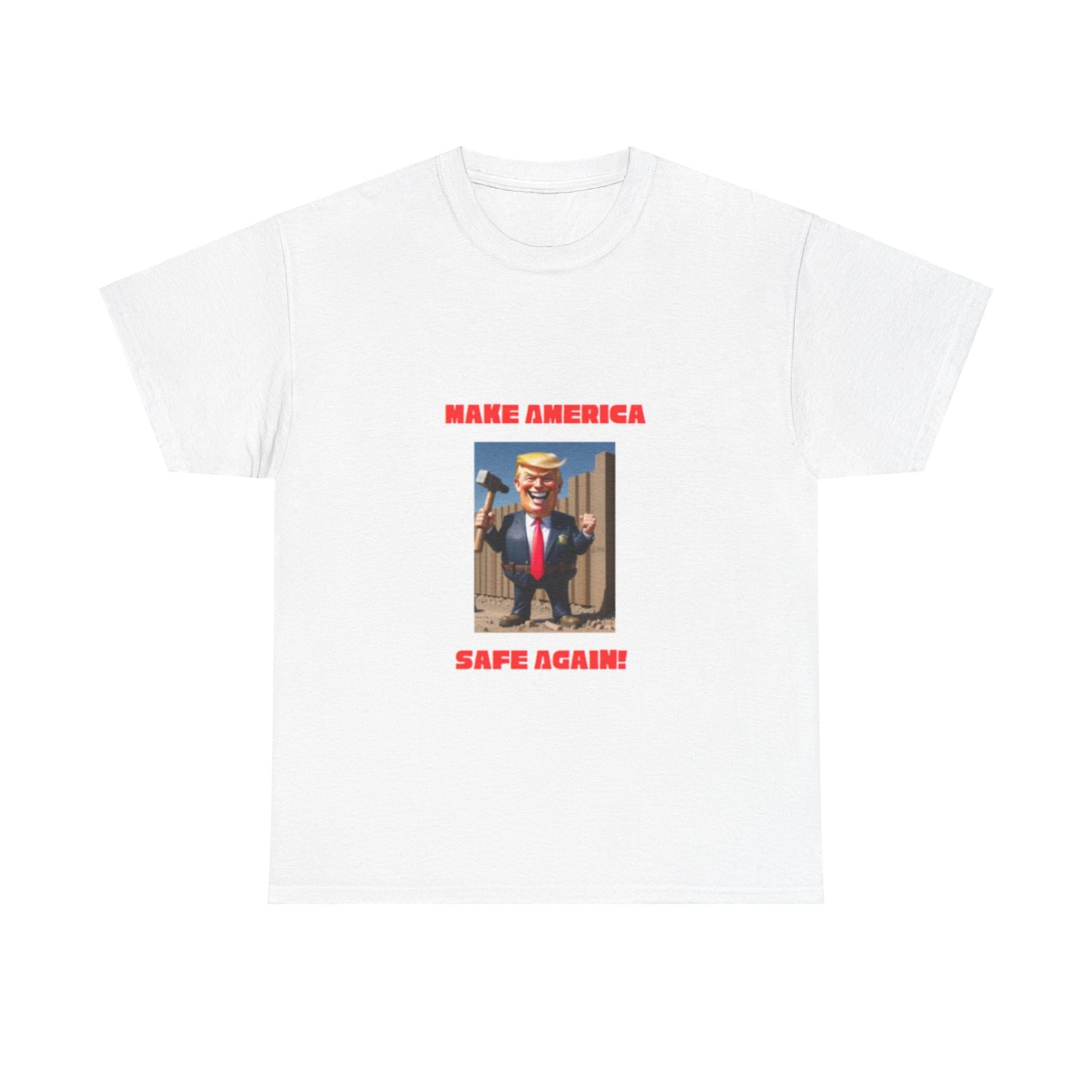 Make America Safe Again - T-Shirt