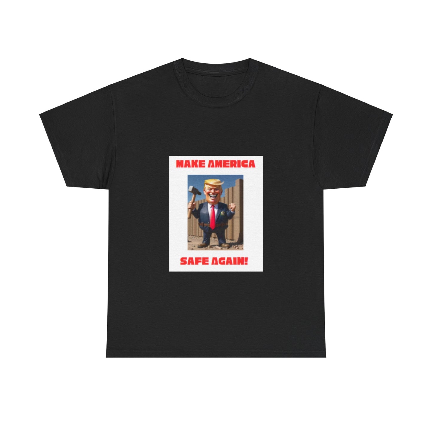 Make America Safe Again - T-Shirt