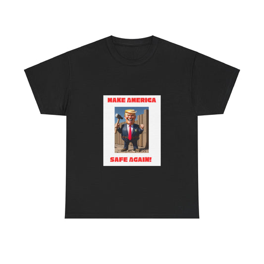 Make America Safe Again - T-Shirt